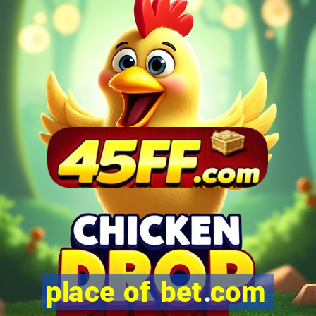 place of bet.com